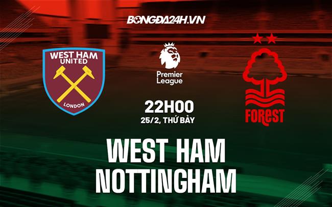 nhan dinh bong da soi keo West Ham vs Nottingham ngoai hang anh premier league hom nay nhan dinh bong da soi keo West Ham vs Nottingham ngoai hang anh premier league hom nay