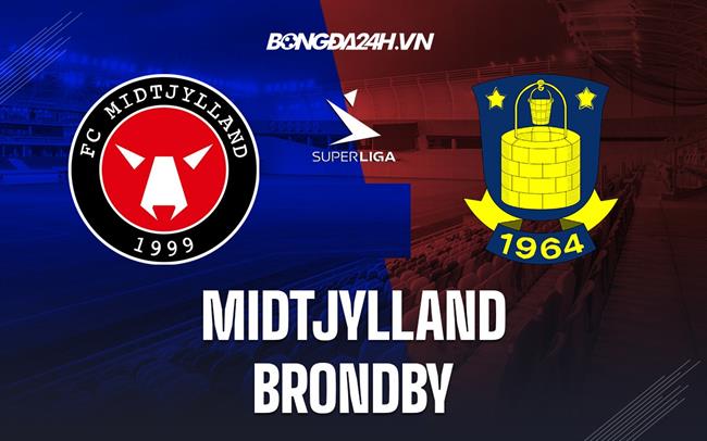 Nhận định -  Midtjylland vs Brondby 1h00 ngày 28/2 (VĐQG Đan Mạch 2022/23)