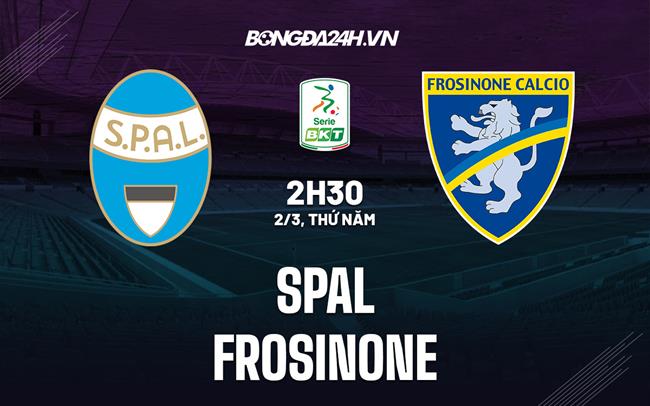 Nhận định -  SPAL vs Frosinone 2h30 ngày 2/3 (Hạng 2 Italia 2022/23)