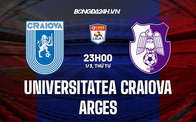 Nhận định bóng đá Craiova vs Arges 23h00 ngày 1/3 (VĐQG Romania 2022/23)