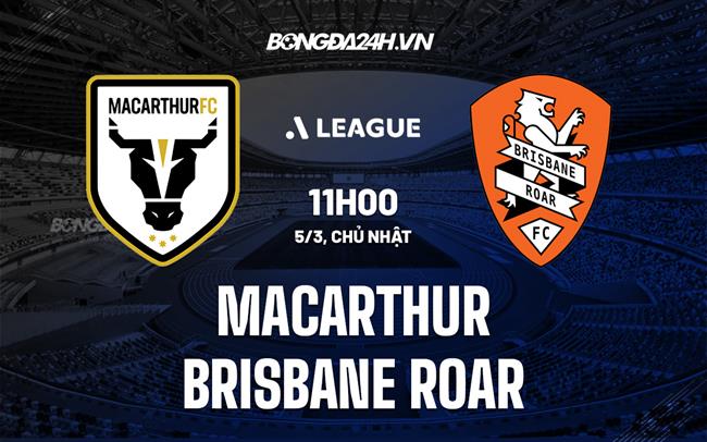 Nhận định Macarthur vs Brisbane Roar 11h00 ngày 5/3 (VĐQG Australia 2022/23)