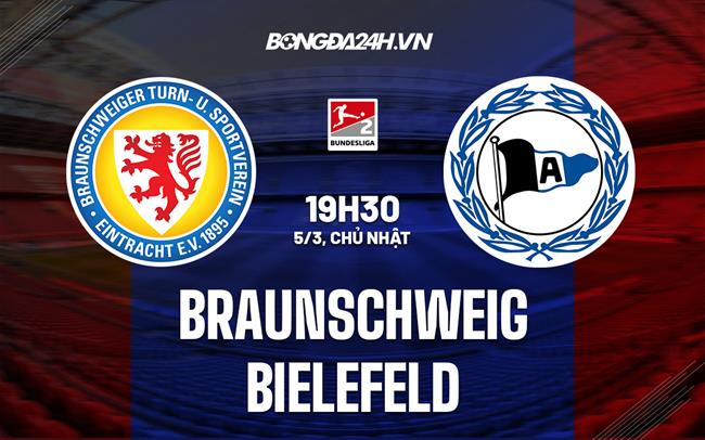 Nhận định - dự đoán Braunschweig vs Bielefeld 19h30 ngày 5/3 (Hạng 2 Đức 2022/23)