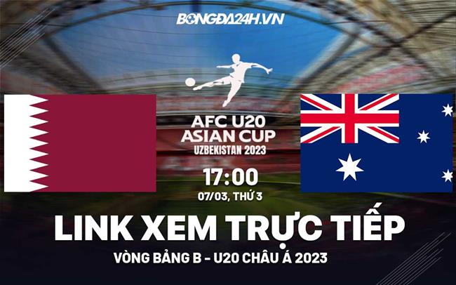 Truc tiep bong da Qatar vs Australia (U20 chau a 2023)