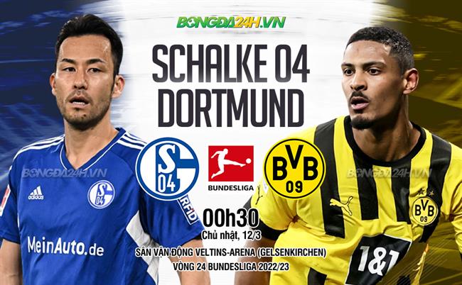 Nhận định bóng đá Schalke vs Dortmund 0h30 ngày 12/3 (Bundesliga 2022/23)