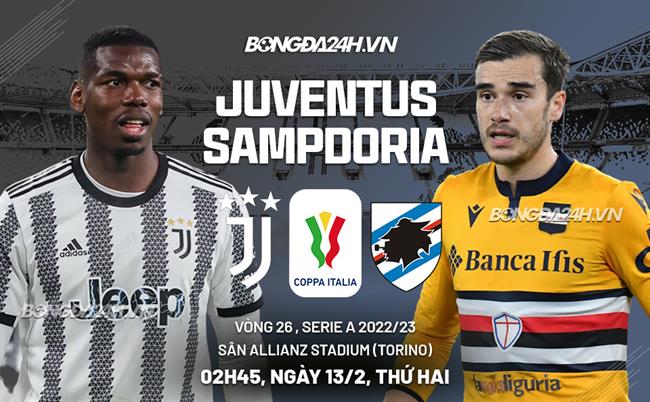 Nhận định bóng đá Juventus vs Sampdoria 2h45 ngày 13/3 (Serie A 2022/23)