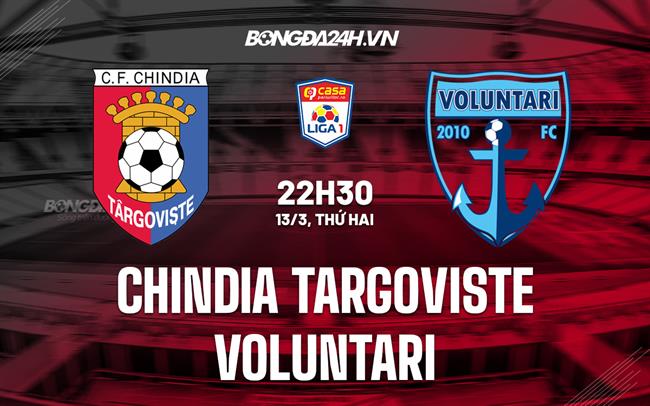 Nhận định Chindia Targoviste vs Voluntari 22h30 ngày 13/3 (VĐQG Romania 2022/23)
