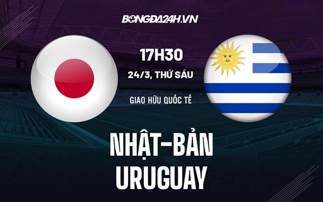 Nhận định Nhật Bản vs Uruguay 17h30 ngày 24/3 (Giao hữu quốc tế 2023)
