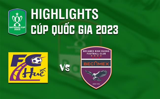 Video Hue vs Binh Duong (Cup QG 2023)