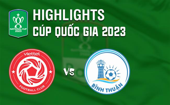 Video Viettel vs Binh Thuan (Cup QG 2023)