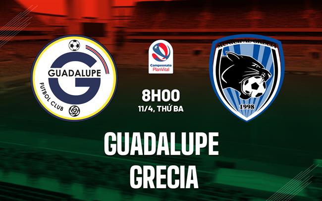 Nhận định bóng đá Guadalupe vs Grecia 8h00 ngày 11/4 (VĐQG Costa Rica 2023)