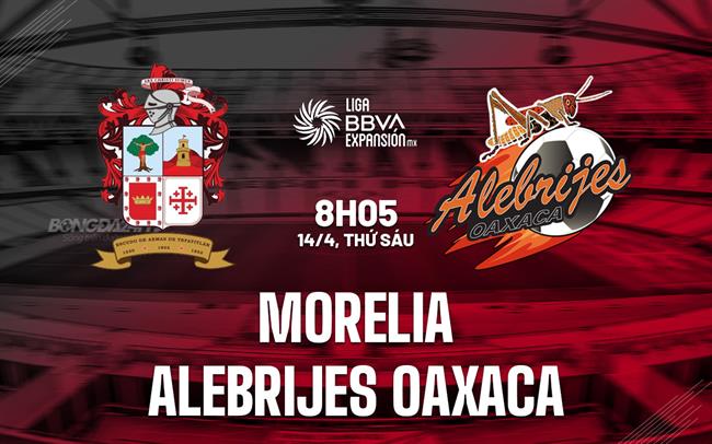 Nhận định bóng đá Morelia vs Alebrijes 8h05 ngày 14/4 (Hạng 2 Mexico 2023)