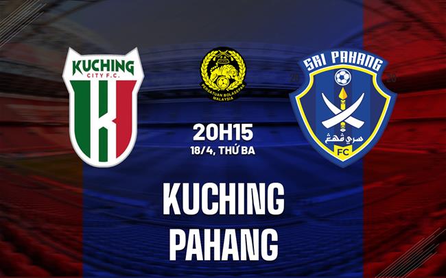 Nhận định bóng đá Kuching vs Pahang 20h15 ngày 18/4 (VĐQG Malaysia 2023)