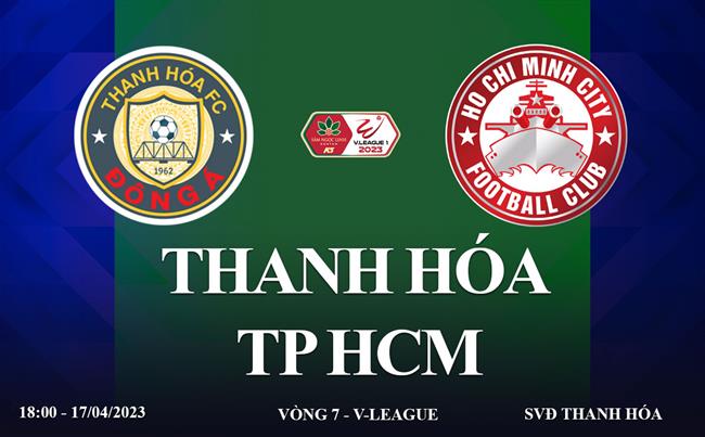 Link xem Thanh Hoa vs TPHCM truc tiep V-League 2023 o dau ?