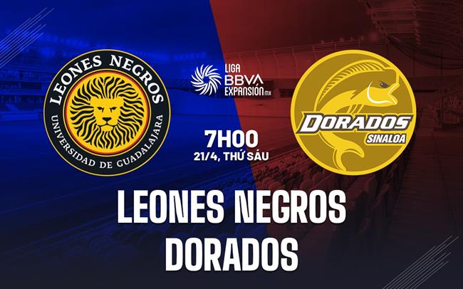 Nhận định bóng đá Leones Negros vs Dorados Hạng 2 Mexico