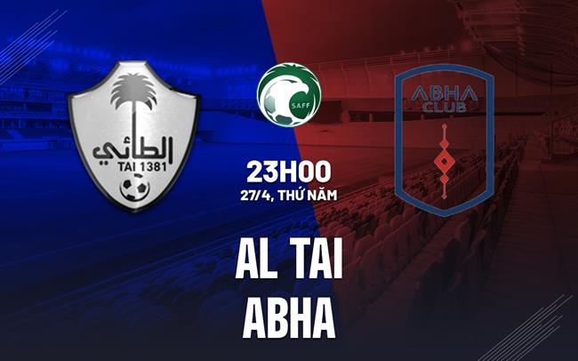Nhận định bóng đá Al Taee vs Abha 23h00 ngày 27/4 (VĐQG Saudi Arabia 2023)