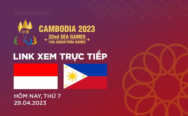 Truc tiep Indonesia vs Philippines link xem SEA Games 2023 o dau ?