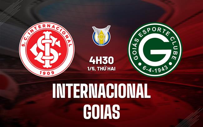 Nhận định Internacional vs Goias 04h30 ngày 1/5 (VĐQG Brazil 2023)