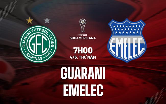 Nhận định - dự đoán Guarani vs Emelec 07h00 ngày 4/5 (Copa Sudamericana 2023)