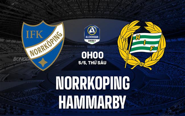Nhận định - dự đoán Norrkoping vs Hammarby 00h00 ngày 5/5 (VĐQG Thụy Điển 2023)