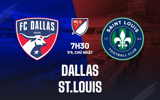 Nhận định - dự đoán Dallas vs St Louis 7h30 ngày 7/5 (Nhà nghề Mỹ 2023)