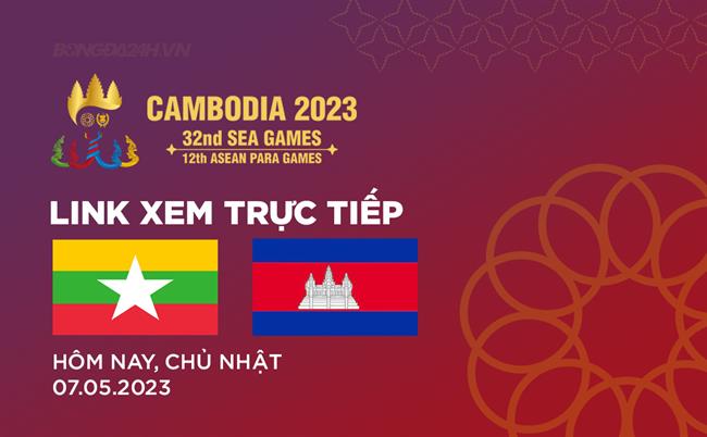 Trực tiếp U22 Myanmar vs U22 Campuchia link xem SEA Games 2023 ở đâu ? Truc tiep U22 Myanmar vs U22 Campuchia link xem SEA Games 2023 o dau ?