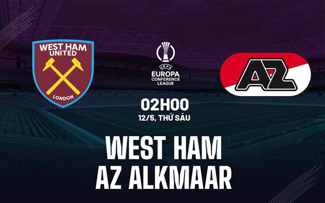 nhan dinh bong da soi keo West Ham vs AZ Alkmaar europa conference league cup c3 chau au hom nay
