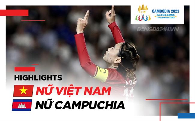Video tổng hợp: Nữ Việt Nam - Nữ Campuchia (Bán kết SEA Games 32)