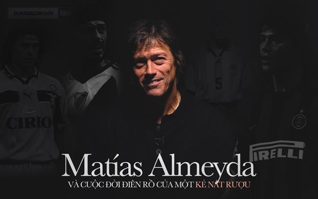 Matias Almeyda và cuộc đời điên rồ của một kẻ nát rượu