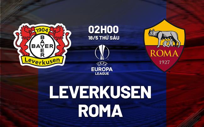 nhan dinh bong da soi keo Leverkusen vs Roma cup c2 europa league hom nay