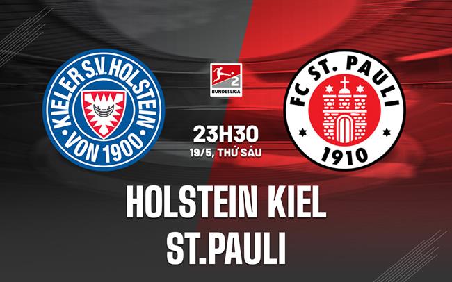 Nhận định Holstein Kiel vs St.Pauli 23h30 ngày 19/5 (Hạng 2 Đức 2022/23)