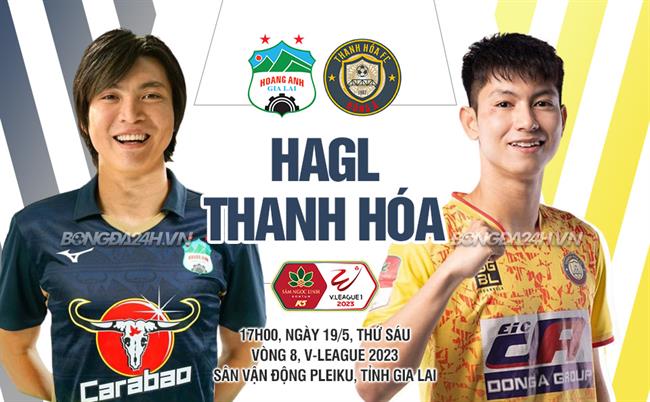Nhận định HAGL vs Thanh Hóa (17h00 ngày 19/5): 3 điểm thuộc về ai?