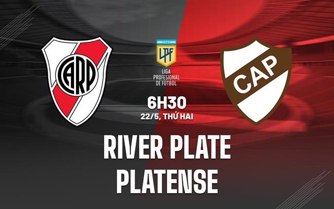 Nhận định River Plate vs Platense 6h30 ngày 22/5 (VĐQG Argentina 2023)