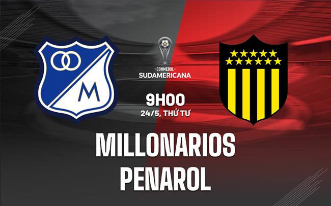 Nhận định - dự đoán Millonarios vs Penarol 09h00 ngày 24/5 (Copa Sudamericana 2023)