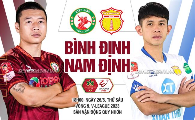 Nhận định Bình Định vs Nam Định (18h00 ngày 26/5): Chờ bản lĩnh đội khách