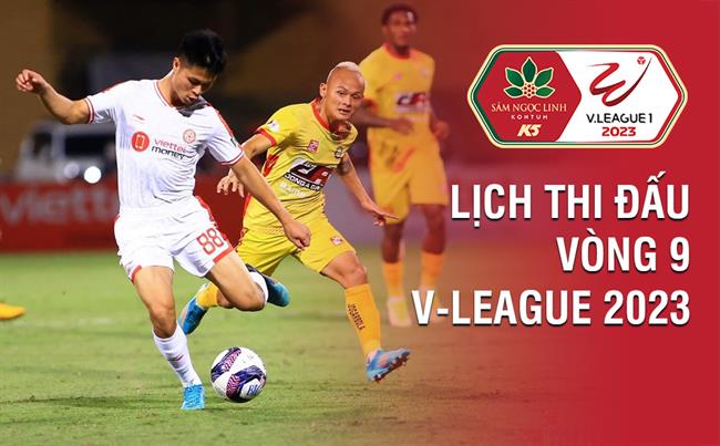 Lich thi dau vong 9 V-League 2023