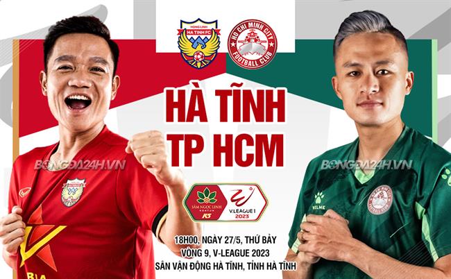 Nhận định Hà Tĩnh vs TP.HCM (18h00 ngày 27/5): Thời tới với đội chủ nhà