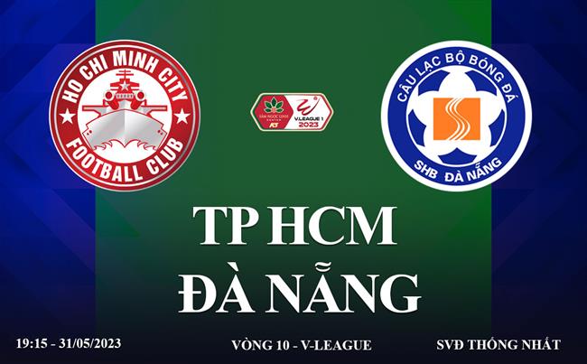 Link xem TP HCM vs da Nang truc tiep V-League 2023 o dau ?