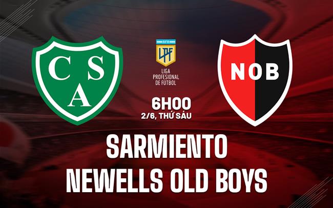 Nhận định Sarmiento vs Newells Old Boys 6h00 ngày 2/6 (VĐQG Argentina 2023)