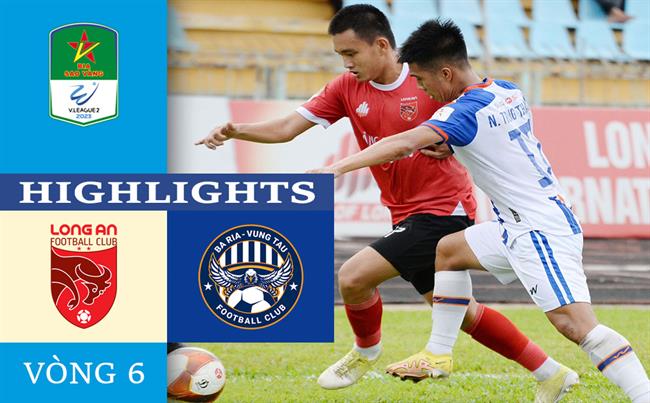 Video tổng hợp: Long An - Vũng Tàu (Vòng 6 HNQG 2023)