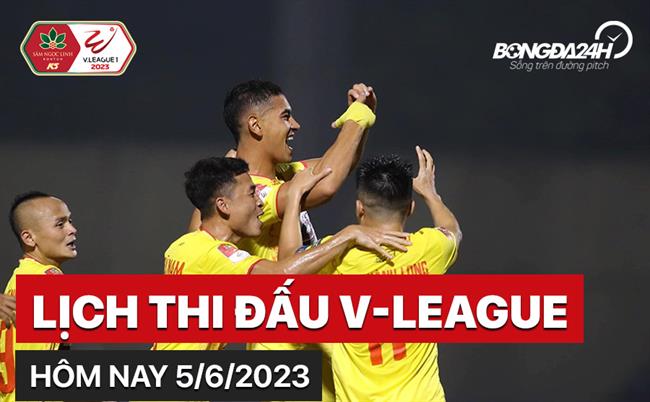 Lich thi dau V-League 5/6/2023