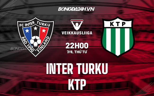 Nhận định bóng đá Inter Turku vs KTP 22h00 ngày 7/6 (VĐQG Phần Lan 2023)