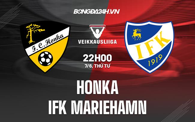 Nhận định Honka vs IFK Mariehamn 22h00 ngày 7/6 (VĐQG Phần Lan 2023)