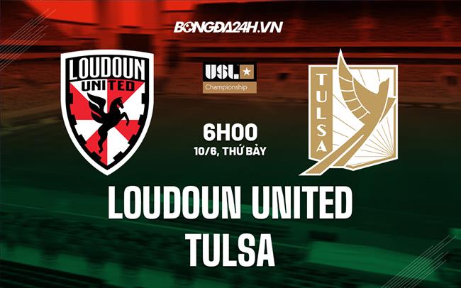 Nhận định Loudoun United vs Tulsa 6h00 ngày 10/6 (Hạng Nhất Mỹ 2023)