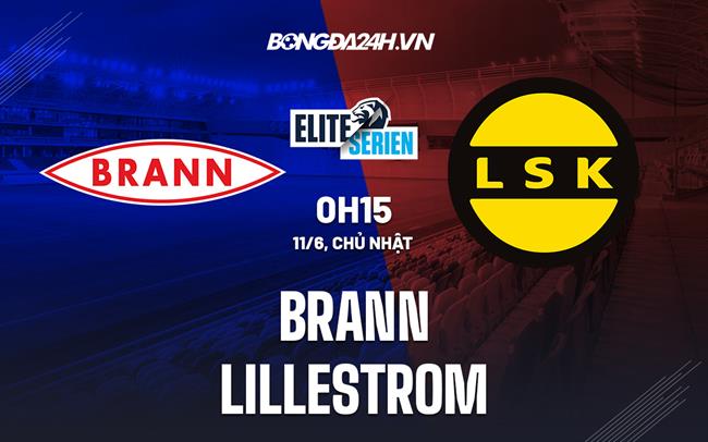 Nhận định - dự đoán Brann vs Lillestrom 00h15 ngày 12/6 (VĐQG Na Uy 2023)