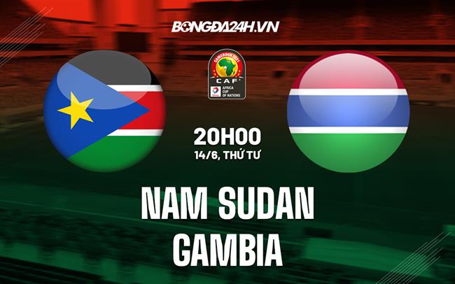 Nhận định bóng đá Nam Sudan vs Gambia 20h00 ngày 14/6 (Vòng loại CAN 2023)