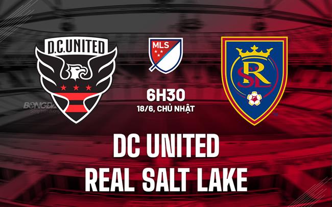 Nhận định DC United vs Real Salt Lake 6h30 ngày 18/6 (Nhà nghề Mỹ 2023)