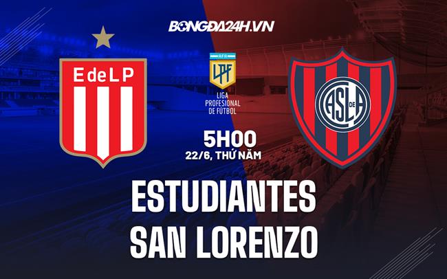 Nhận định Estudiantes vs San Lorenzo 5h00 ngày 22/6 (VĐQG Argentina 2023)