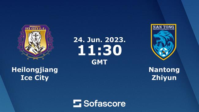 Nhận định Heilongjiang Ice City vs Nantong Zhiyun 18h30 ngày 24/6 (Cúp QG Trung Quốc 2023)