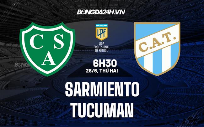 Nhận định - dự đoán Sarmiento vs Tucuman 6h30 ngày 26/6 (VĐQG Argentina 2023)