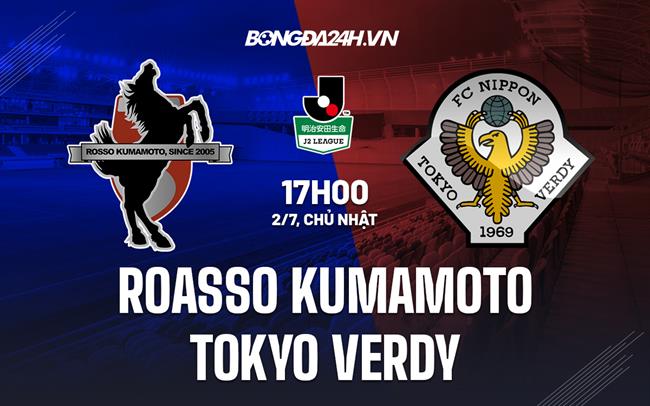 Nhận định Roasso Kumamoto vs Tokyo Verdy 17h00 ngày 2/7 (Hạng 2 Nhật Bản 2023)